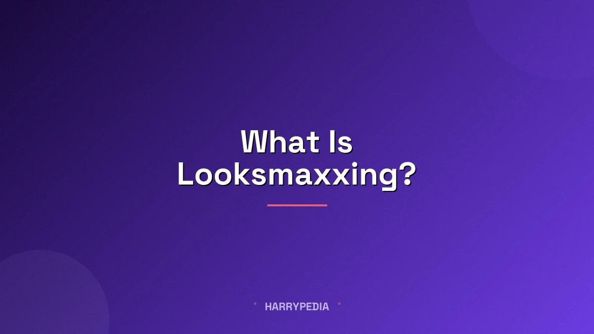 What Is Looksmaxxing? The Viral Self-Improvement Trend Explained